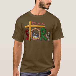 True Story Christmas Manager Krippe Szene Buffalo T-Shirt