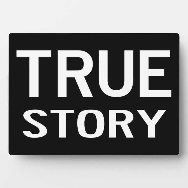 True Story - Plaque de décoration (Devant)