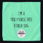 Truly Force Free Animal Training Pet Bandana Halstuch<br><div class="desc">Our mission is to spread knowledge and education for humane,  force free treatment of all animals with… EMPATHY & COMPASSION!</div>