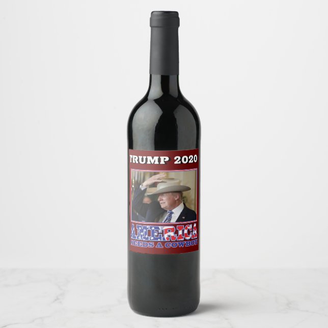 Trump 2020 Amerika braucht einen Cowboy Weinetikett (Vorderseite)