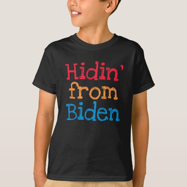 Trump 2020 Funny Kids Hidin' aus Biden T-Shirt (Vorderseite)