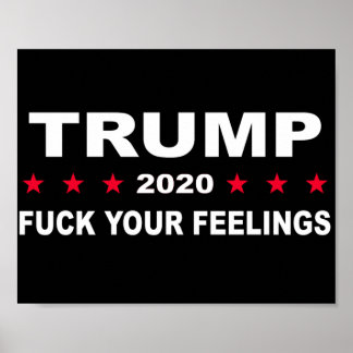 Trump 2020 Ihre Gefühle Poster