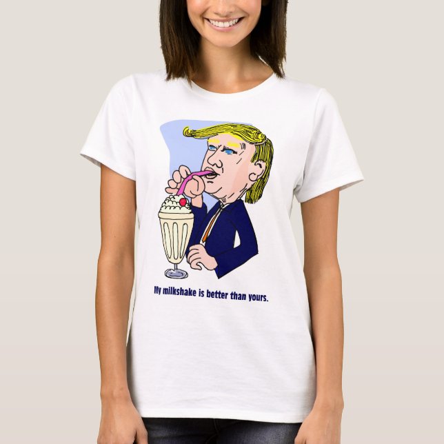 Trump 2020 - Mein Milchshake ist besser als deins T-Shirt (Vorderseite)