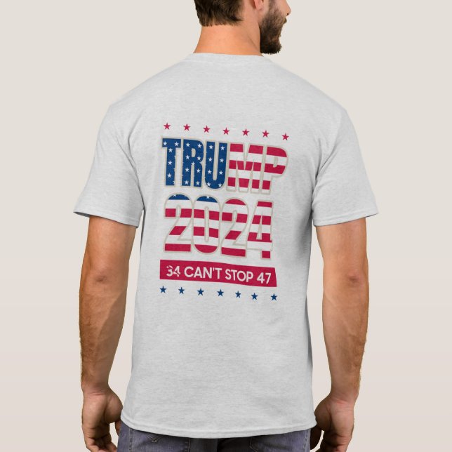 Trump 2024, 34 kann 47 nicht aufhalten T-Shirt (Rückseite)