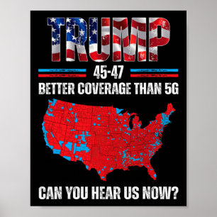 Trump 2024 45 47 - Bessere Abdeckung als 5g Poster
