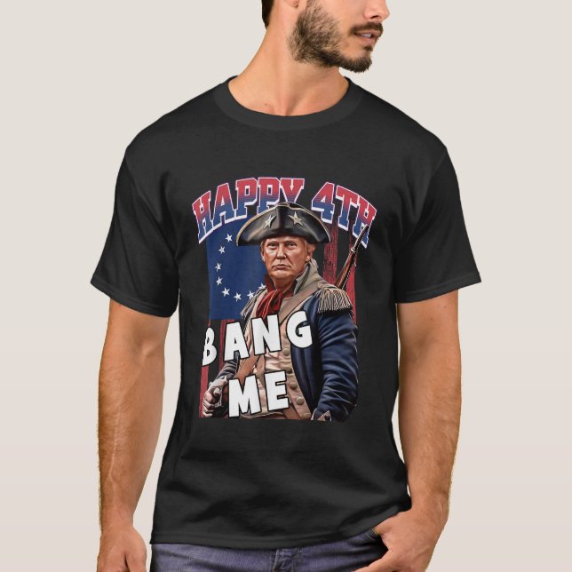 Trump 2024: 4. Juli Großer Bang Me Trump 4 T-Shirt (Vorderseite)
