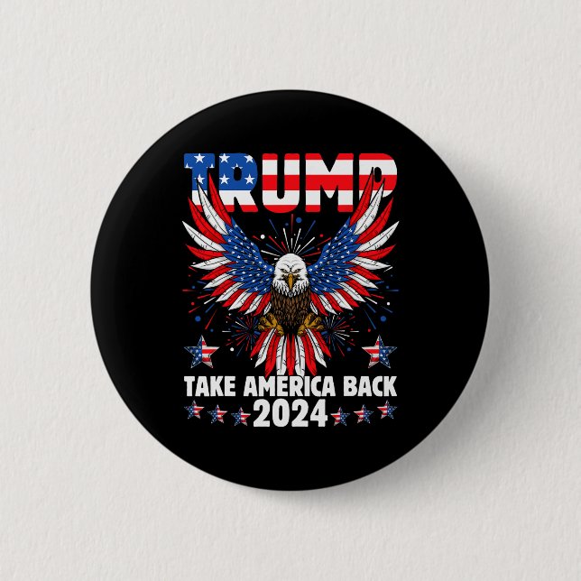Trump 2024: Amerikas Fahne zurücknehmen Trump 2 Button (Vorderseite)