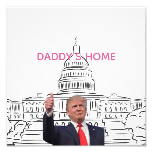 Trump 2024 bringt Amerika zurück auf Daddys Zuhaus Fotodruck