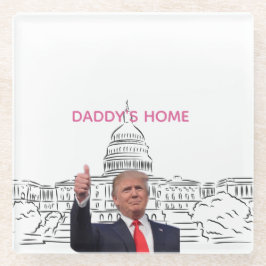Trump 2024 bringt Amerika zurück auf Daddys Zuhaus Glasuntersetzer