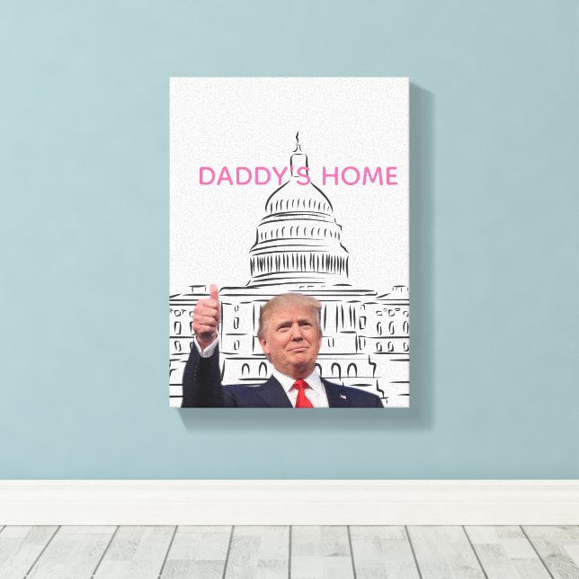 Trump 2024 bringt Amerika zurück auf Daddys Zuhaus Leinwanddruck (Insitu (Holzboden))