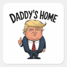 Trump 2024 bringt Amerika zurück auf Daddys Zuhaus Quadratischer Aufkleber