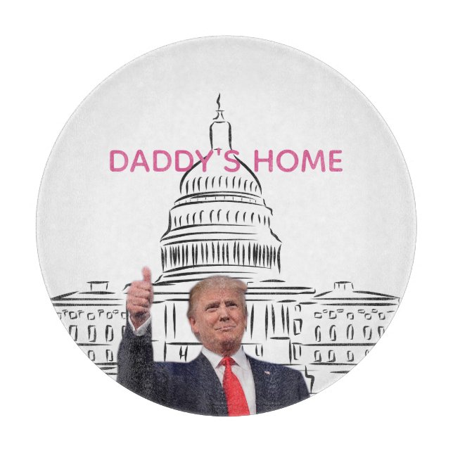 Trump 2024 bringt Amerika zurück auf Daddys Zuhaus Schneidebrett (Vorderseite)