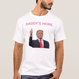 Trump 2024 bringt Amerika zurück auf Daddys Zuhaus T-Shirt