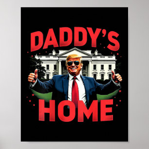 Trump 2024 Daddy's Zuhause (auf der Rückseite) 202 Poster
