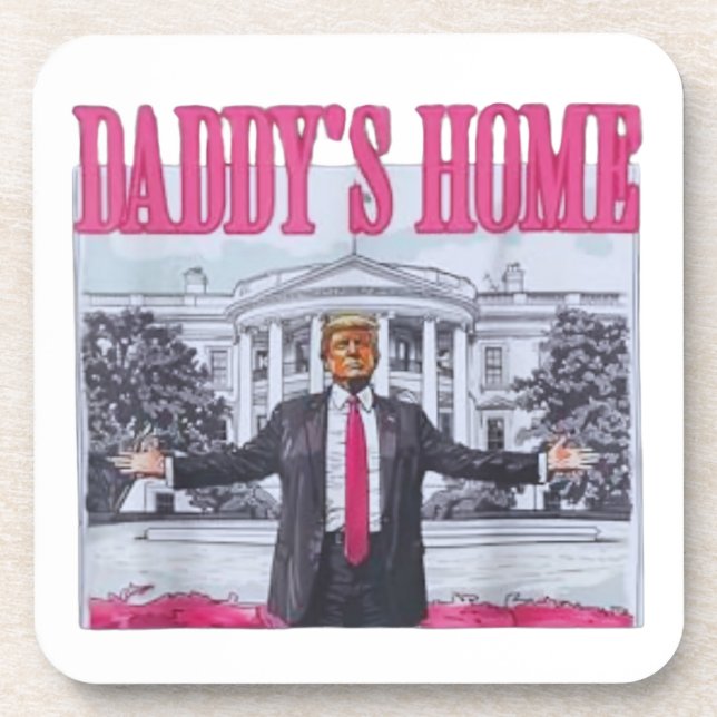Trump 2024 DADDYs ZUHAUSE Getränkeuntersetzer (Vorderseite)