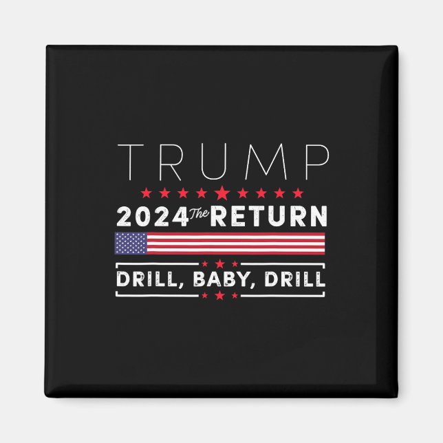 Trump 2024 Drill By2  Magnet (Vorne)
