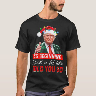 Trump 2024 Es Fängt An, Sehr Nach 'Ich Hab's Euch T-Shirt