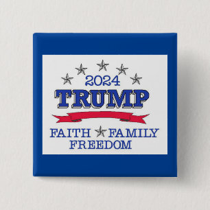 Trump 2024 Faith Family Freedom Button