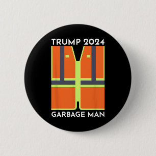 Trump 2024 Garbage Man Funny Garbage Patriots Supp Button