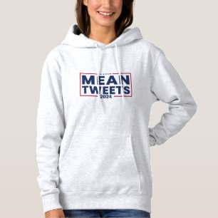 Trump 2024 Gemeine Tweetete Hoodie