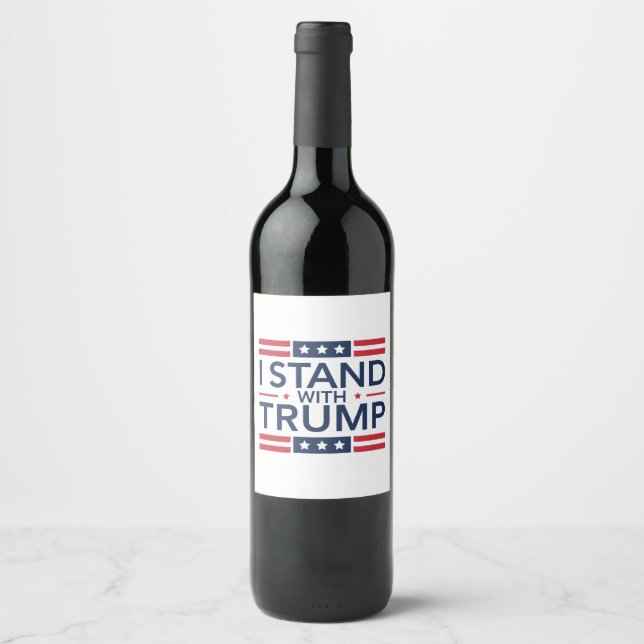 Trump 2024 Ich stehe mit Trump hinter dem Unterstü Weinetikett (Vorderseite)