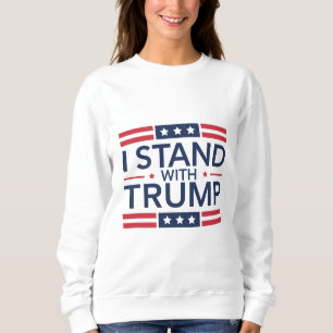 Trump 2024 Ich stehe mit Trump Unterstützer Präsid Sweatshirt