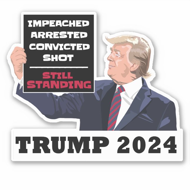 Trump 2024 immer noch Stehend Präsidentenwahl USA Aufkleber (Vorderseite)