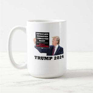 Trump 2024 immer noch Stehend Präsidentenwahl USA Kaffeetasse