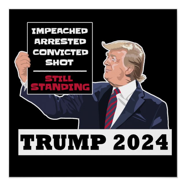 Trump 2024 immer noch Stehend Präsidentenwahl USA Poster (Vorderseite)