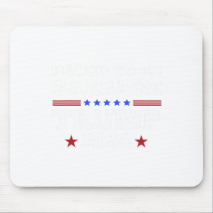 Trump 2024 ist stolz darauf, die Präsidentschaftsw Mousepad