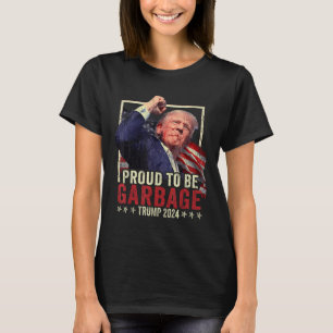 Trump 2024 ist stolz darauf, eine Müllabfuhr für T T-Shirt