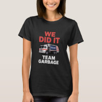 Trump 2024 LKW Müll Wir haben Team Garbage