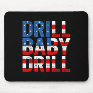 Trump 2024 Merch Drill Baby Drill Mousepad