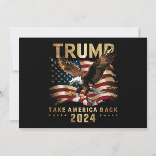 Trump 2024 Nimm Amerika zurück Amerikanische Flagg Einladung