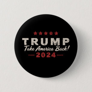 Trump 2024 Nimm Amerika zurück Präsident 47 USA Button