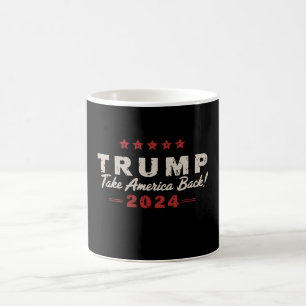 Trump 2024 Nimm Amerika zurück Präsident 47 USA Kaffeetasse