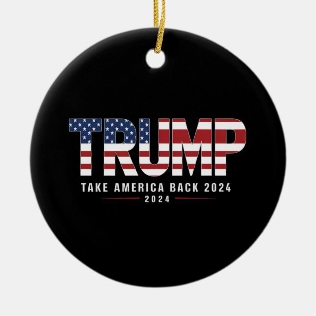 Trump 2024 nimmt Amerika 2024 zurück Keramik Ornament (Vorne)