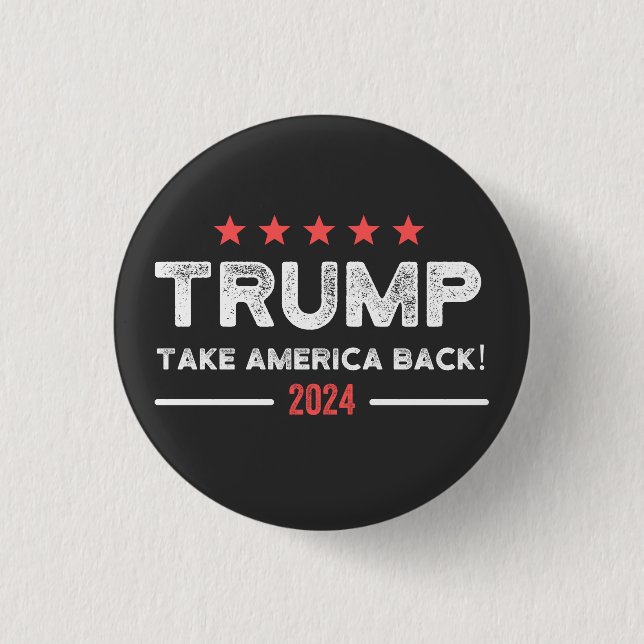 Trump 2024 nimmt Amerika zurück Button (Vorderseite)