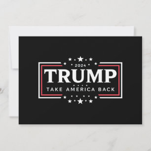 Trump 2024 nimmt Amerika zurück Einladung