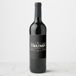 Trump 2024 nimmt Amerika zurück Weinetikett
