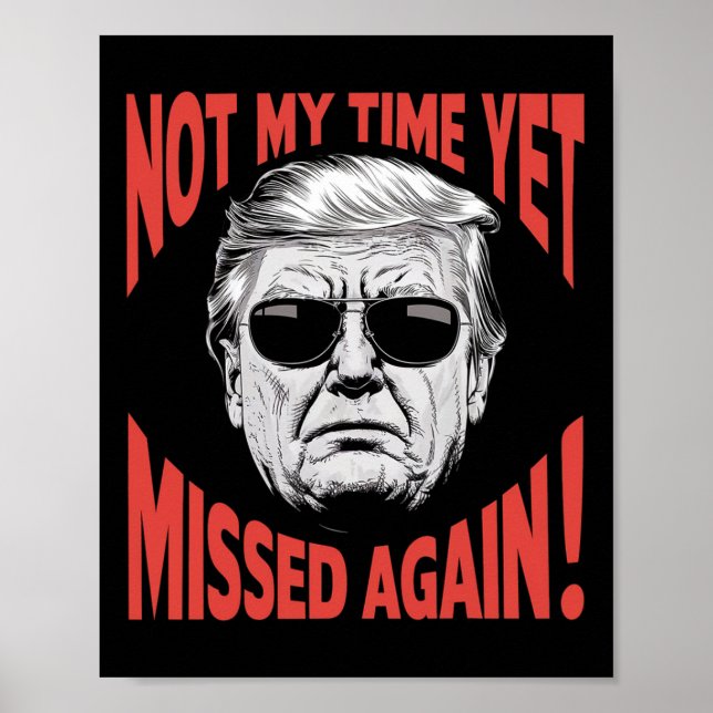 Trump 2024 noch nicht meine Zeit - Verpasst wieder Poster (Vorne)