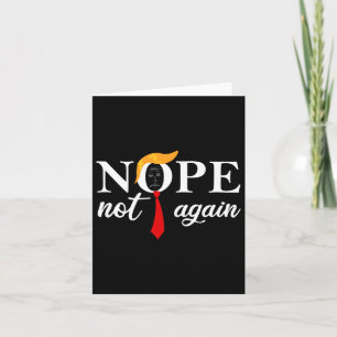 Trump 2024 Nope nicht wieder lustig Trump 2 Karte