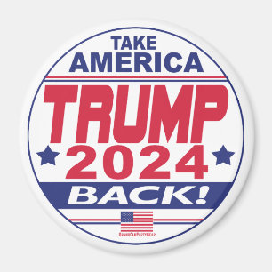 Trump 2024 Reprendre l'Amérique Magnet