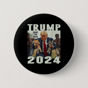 Trump 2024 Rettete die Debatte im Cats-Sprichwort Button