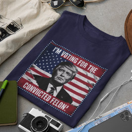 Trump 2024 Shirt verurteilt Felon