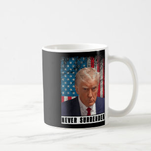 Trump 2024 Tasse Shot President Verzicht nie