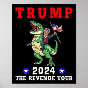 Trump 2024 The Rache Tour Riding Dinosaur Americ Poster
