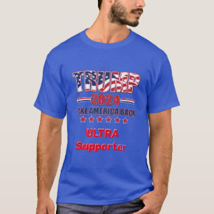 Trump 2024 Ultra Support T-Shirt