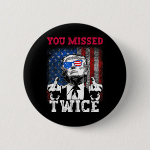 Trump 2024 US-Flagge, die Sie zweimal vermisst hab Button