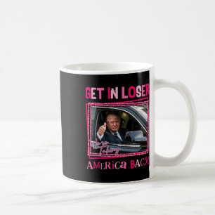 Trump 2024 verliert, und wir nehmen Amerika zurück Kaffeetasse